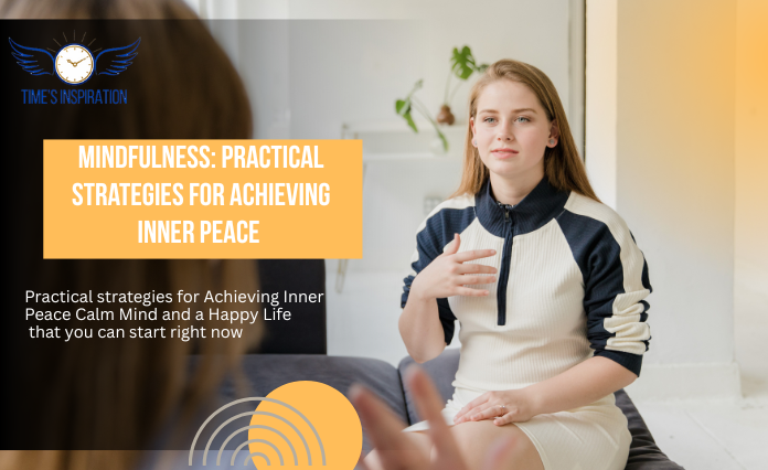 Mindfulness: Practical Strategies for Achieving Inner Peace Calm Mind and a Happy Life