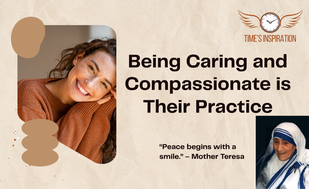 Being Caring and Compassionate is Their Practice