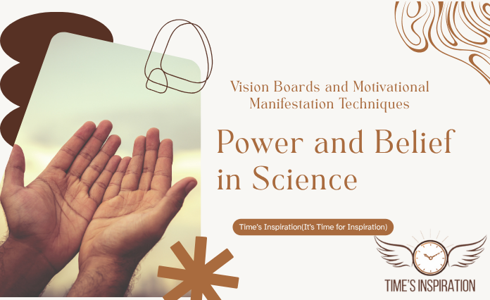 Power and Belief in Science of Vision Boards and Motivational Manifestation Techniques