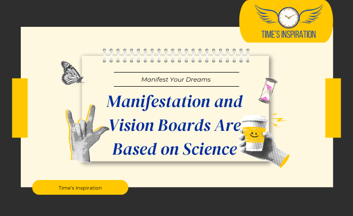 Manifestation and Vision Boards Are Based on Science