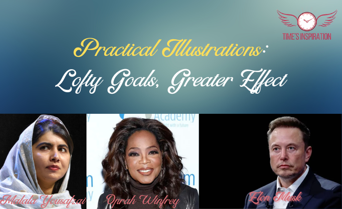 Practical Illustrations: Lofty Goals, Greater Effect aim higher 