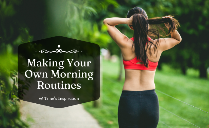 Making Your Own Morning Routines