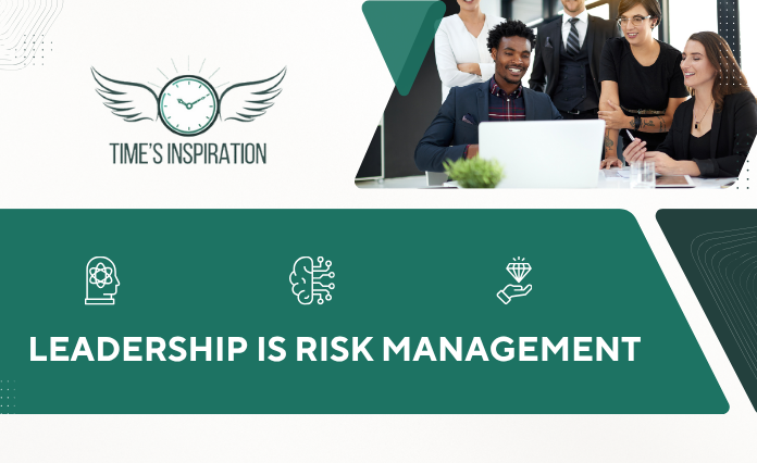 Leadership Is Risk Management