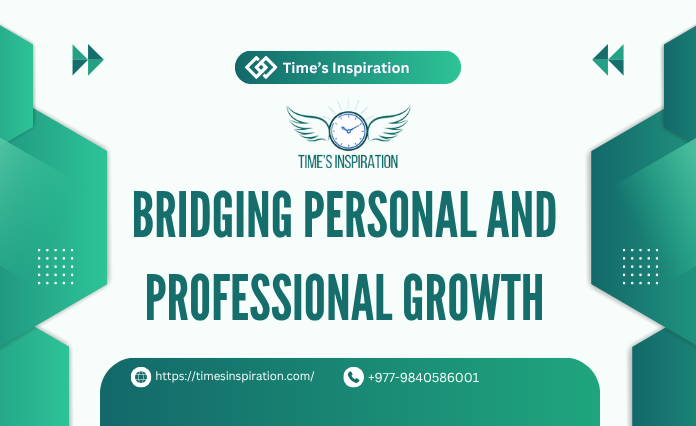 Bridging Personal and Professional Growth