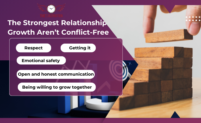 The Strongest Relationship Growth Aren’t Conflict-Free