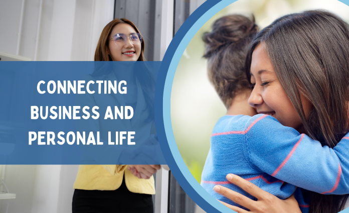 Connecting Business and Personal Life