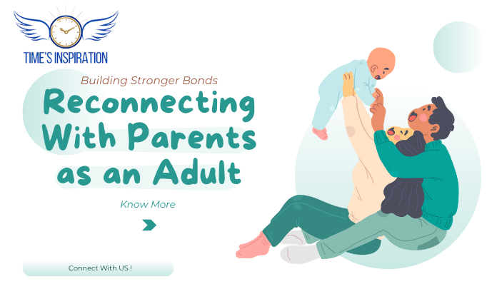 Reconnecting With Parents as an Adult