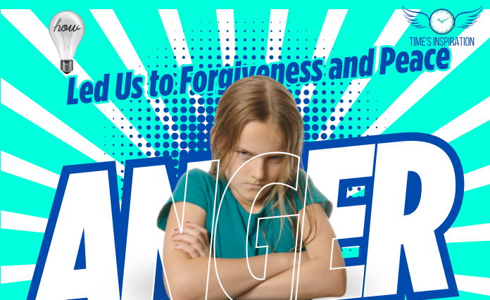 How Anger Led Us to Forgiveness and Peace