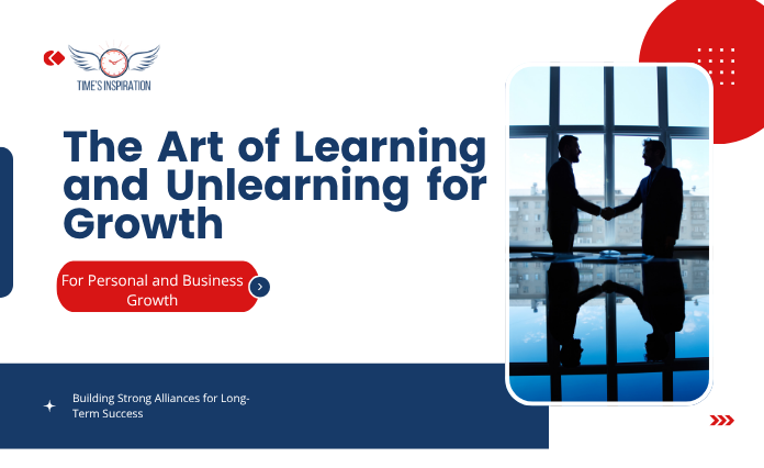 The Art of Learning and Unlearning for Growth