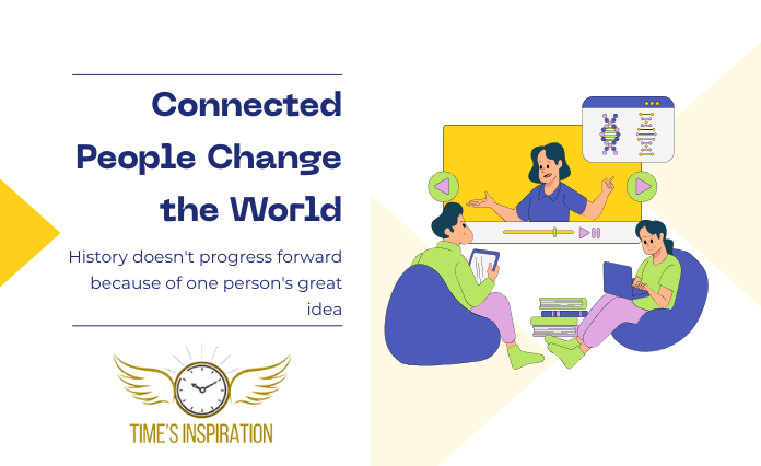 Connected People Change the World