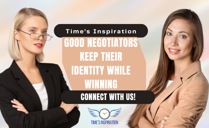 Good negotiators keep their identity while winning